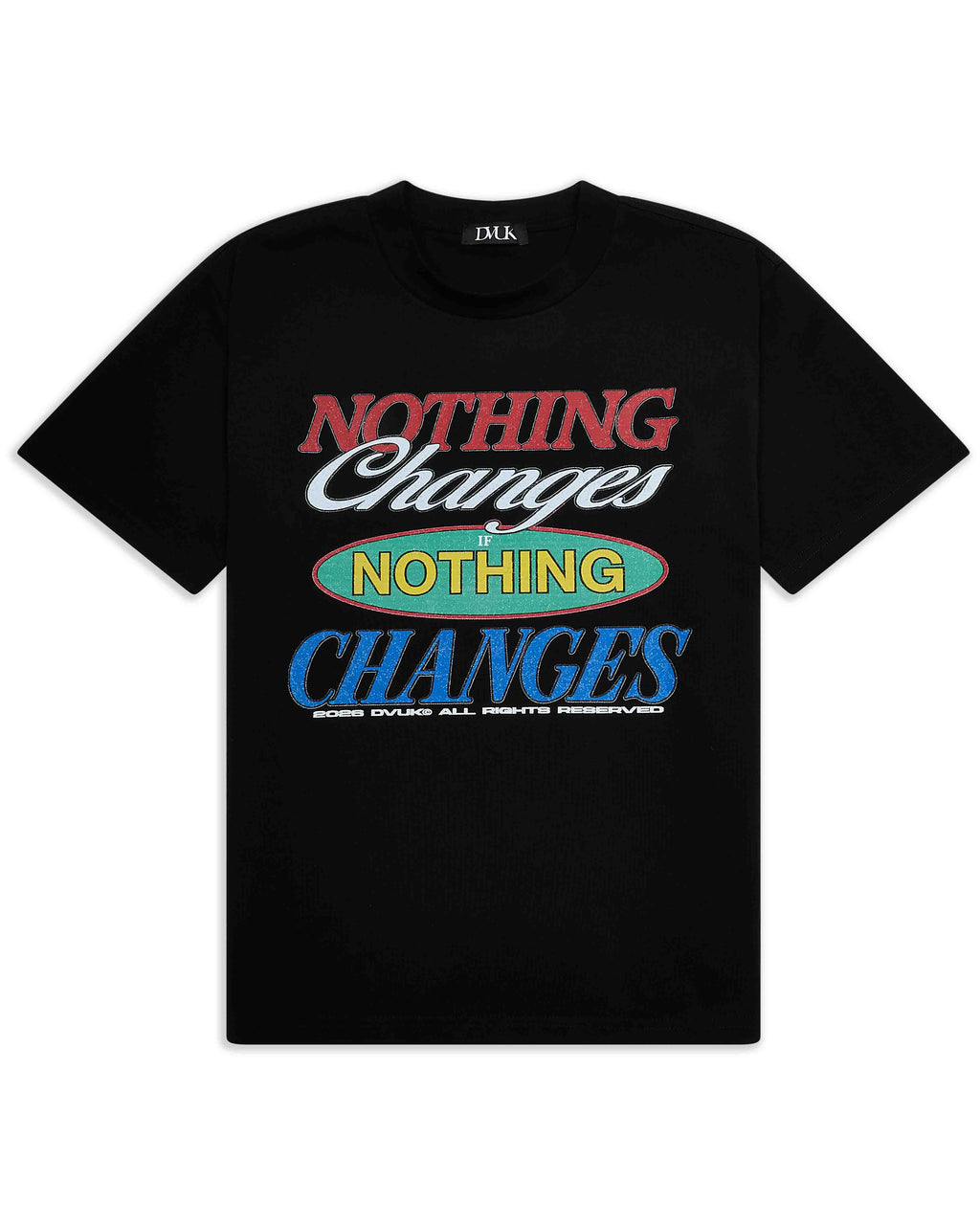 Nothing Changes Tee